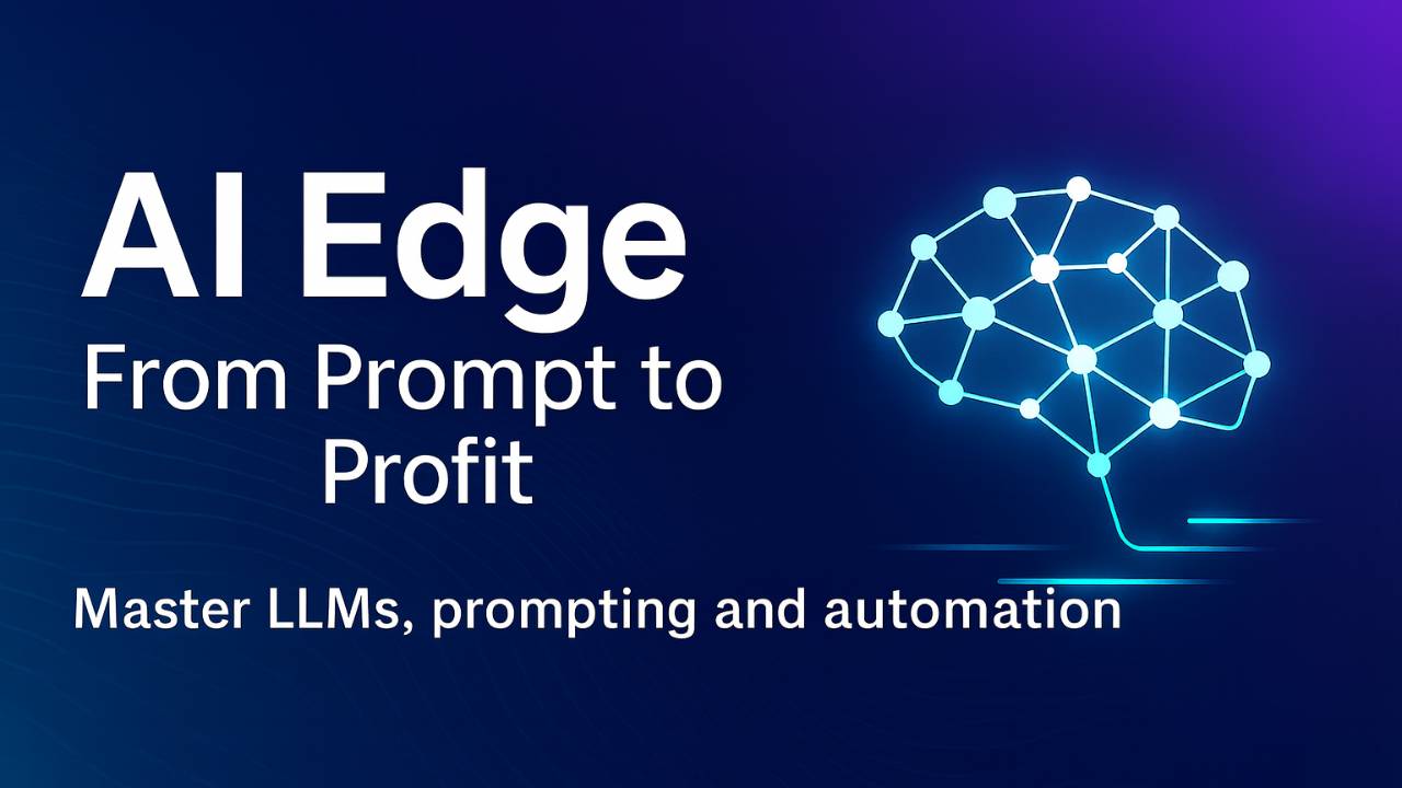 AI Edge: From Prompt to Profit