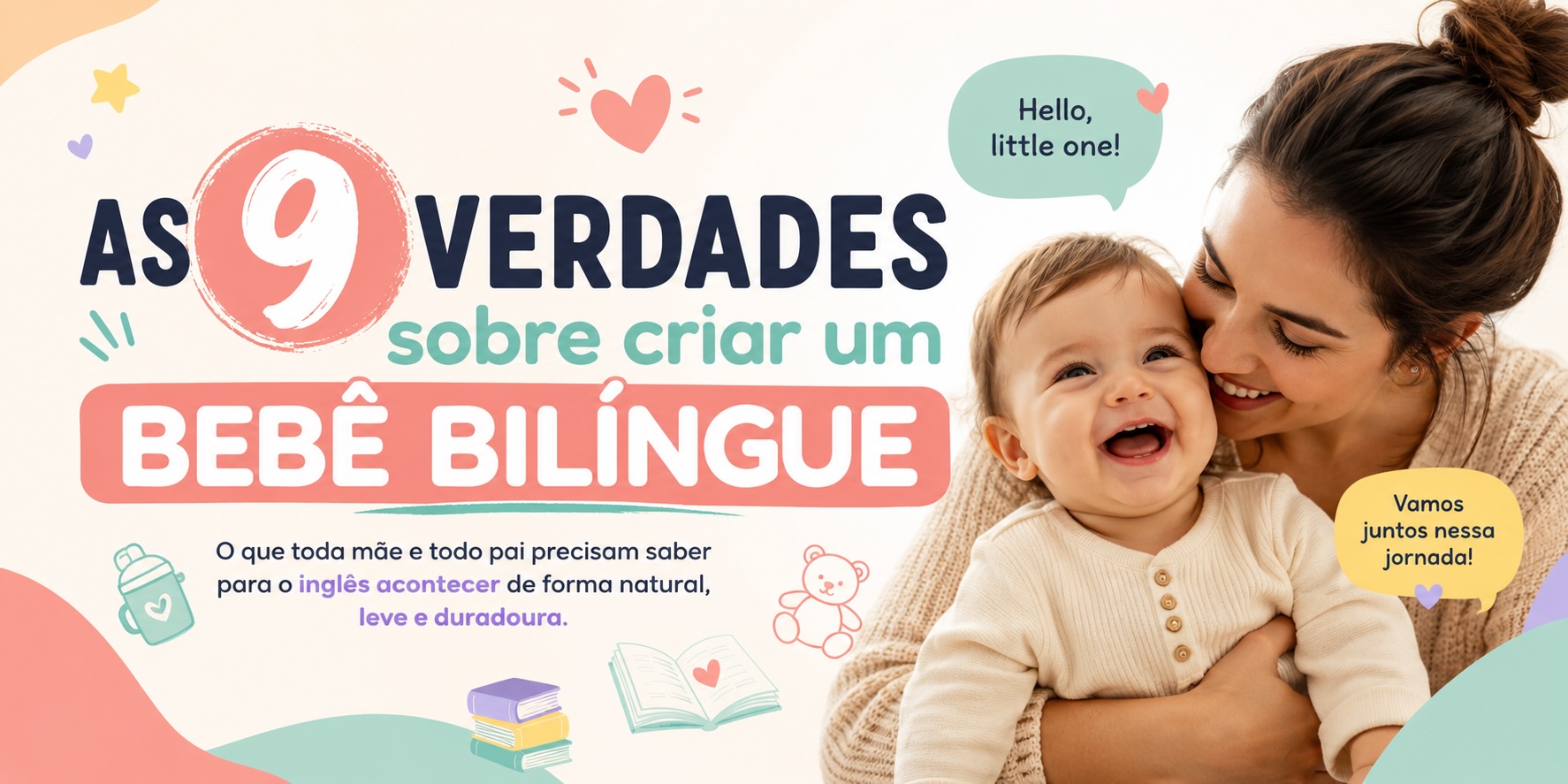 As 9 Verdades sobre criar um Bebê Bilíngue