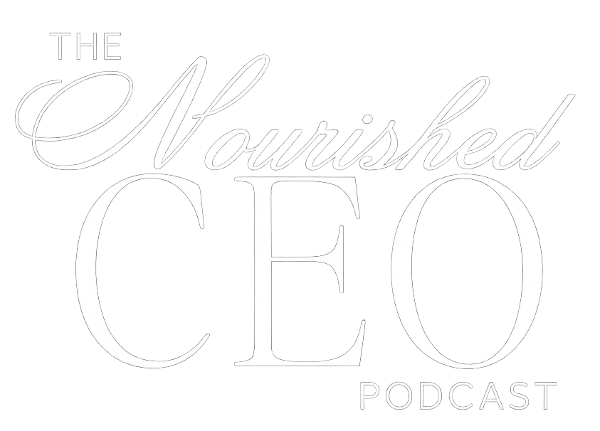The Nourished CEO Podcast