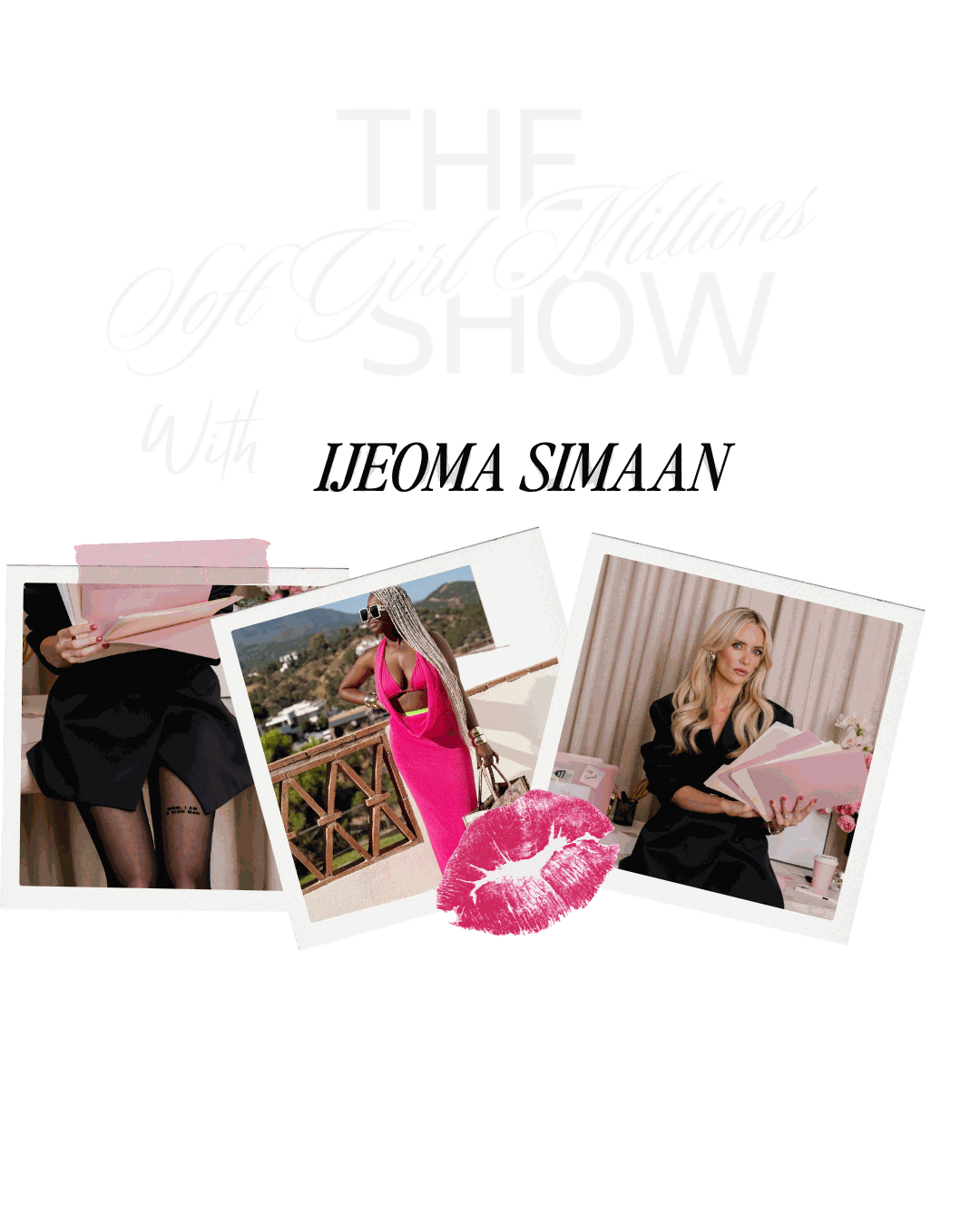 The Soft Girl Millions Show — Ijeoma Simaan