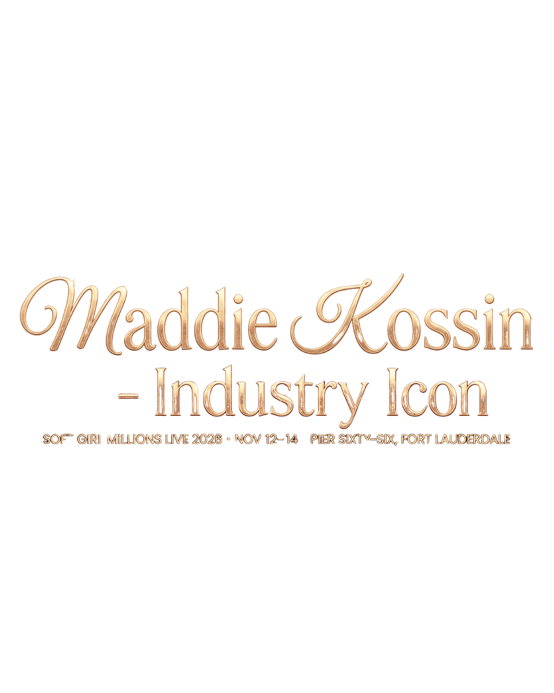 Maddie Kossin — Industry Icon