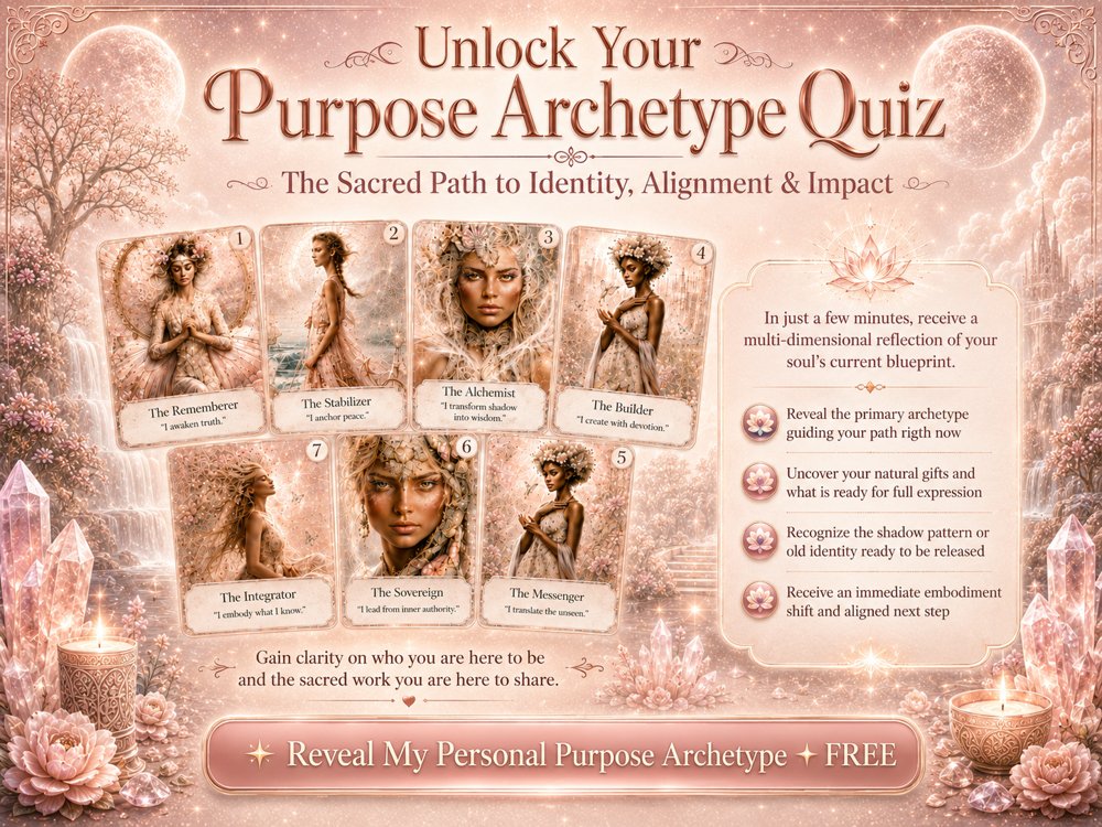 Unlock Your Purpose Archetype Quiz — Reveal My Personal Purpose Archetype, FREE