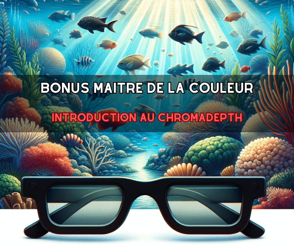 Bonus Maître de la couleur : introduction au Chromadepth 3D