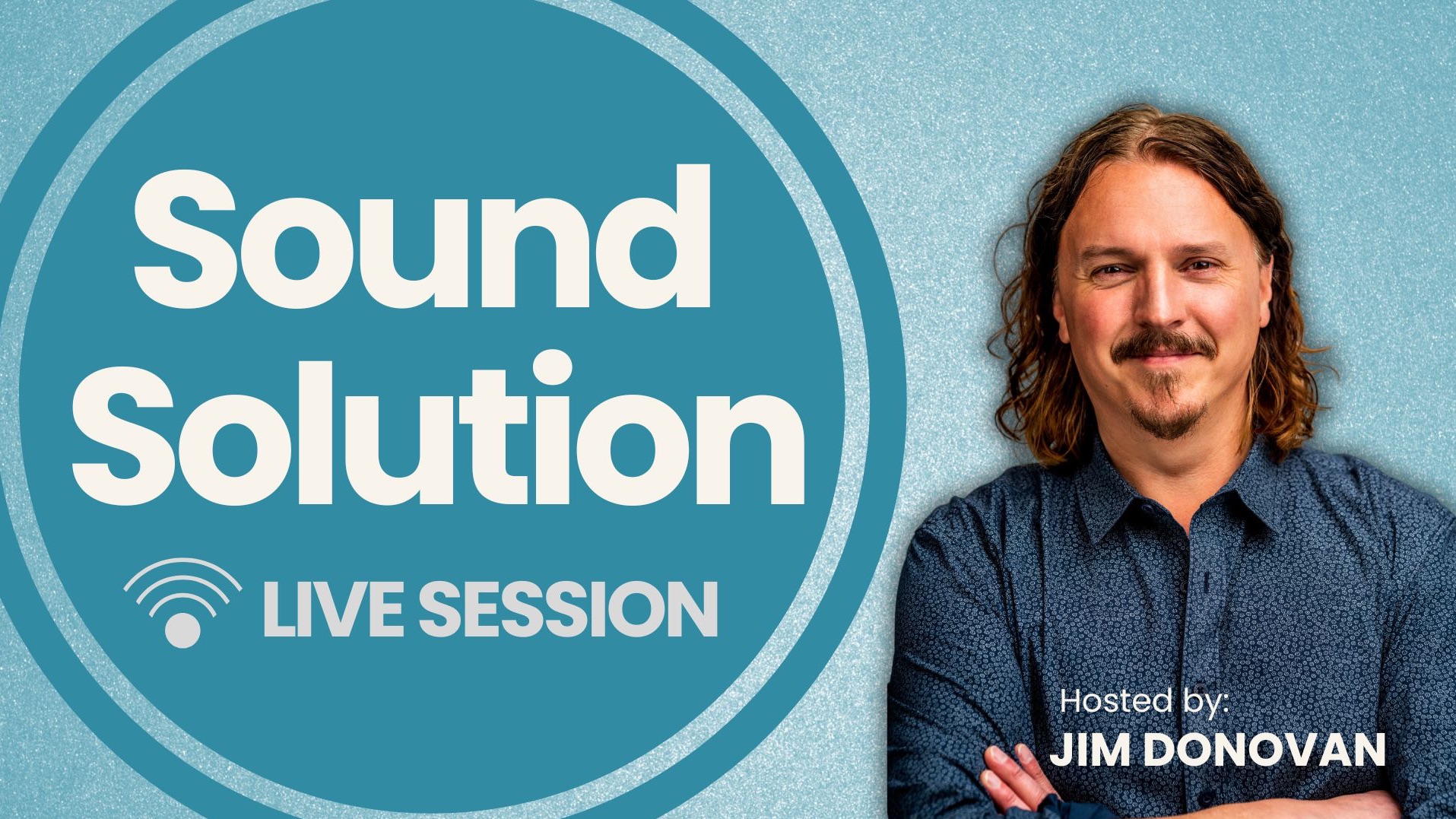 Sound Solution LIVE session with Jim Donovan