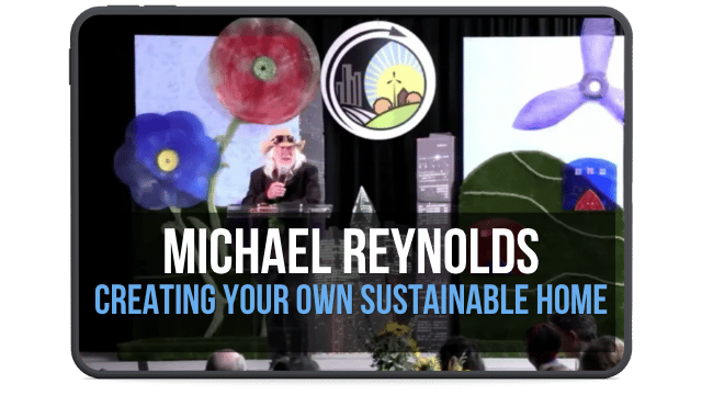 Michael Reynolds - Creating Your Own Sustainable Home