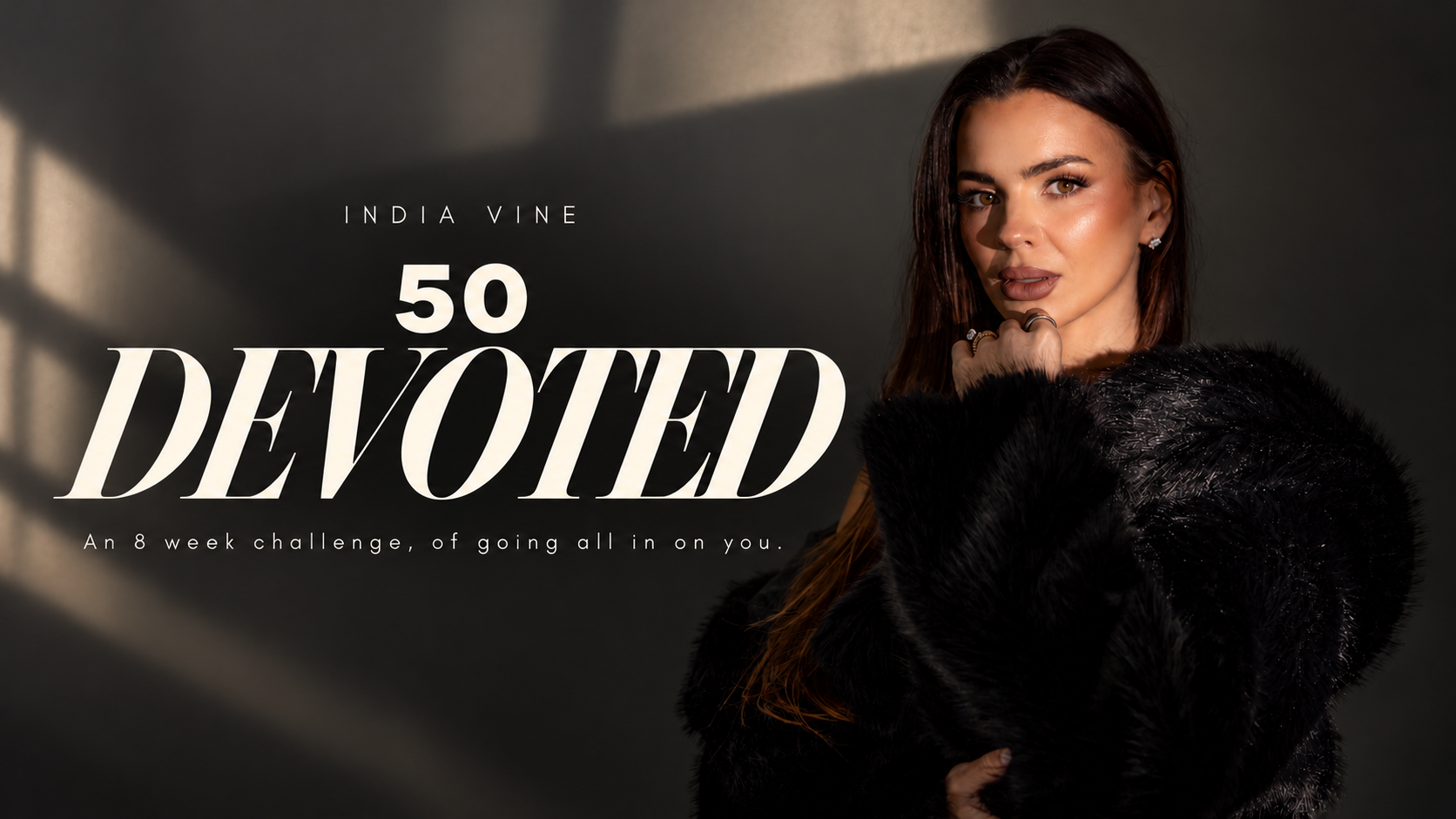50 DEVOTED — An 8 week challenge, of going all in on you.