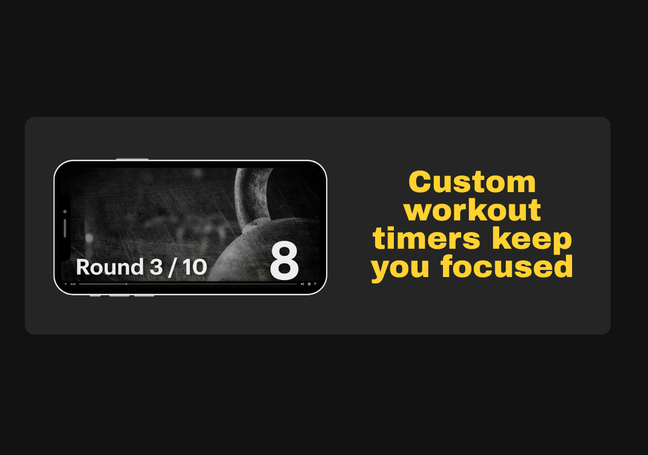Custom workout timers keep you focused