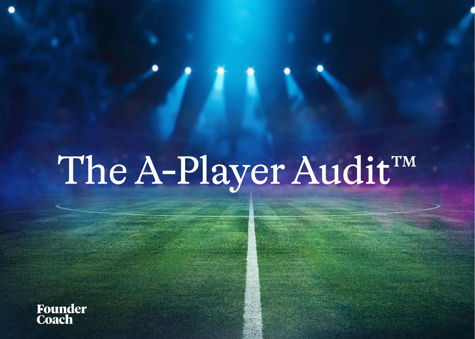 The A-Player Audit™ cover