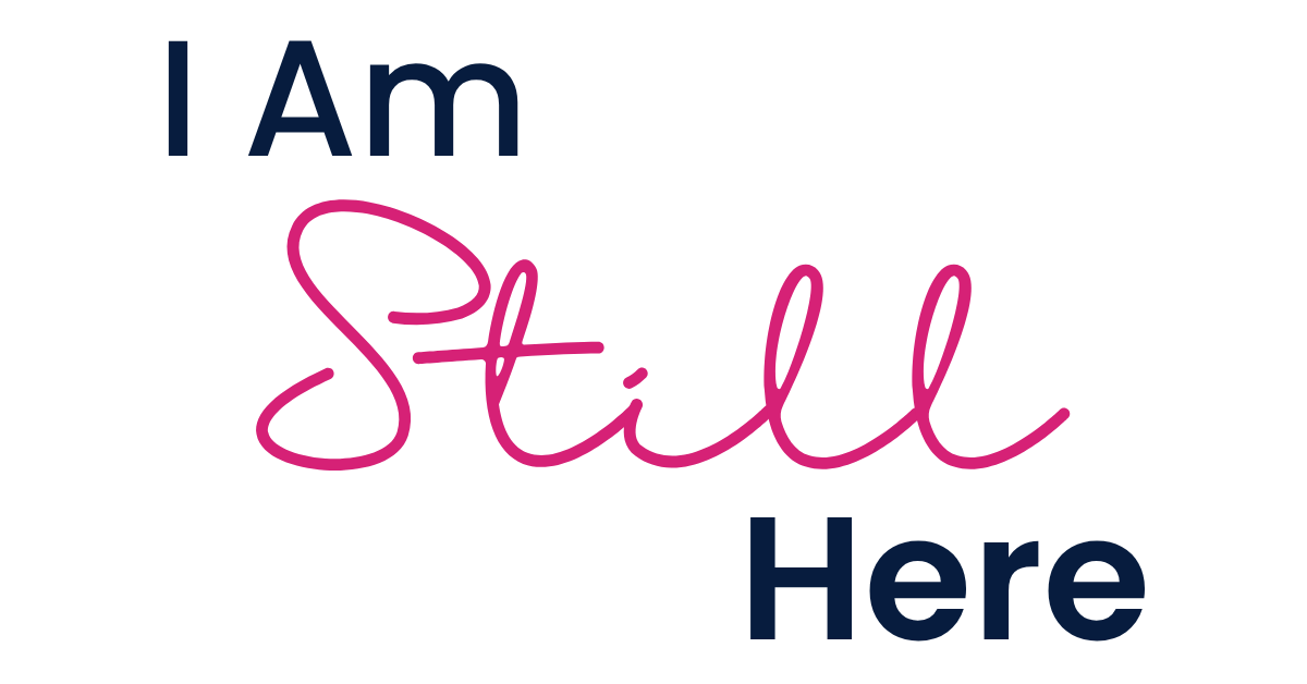 I Am Still Here