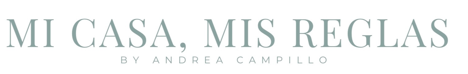 Mi Casa, Mis Reglas — by Andrea Campillo