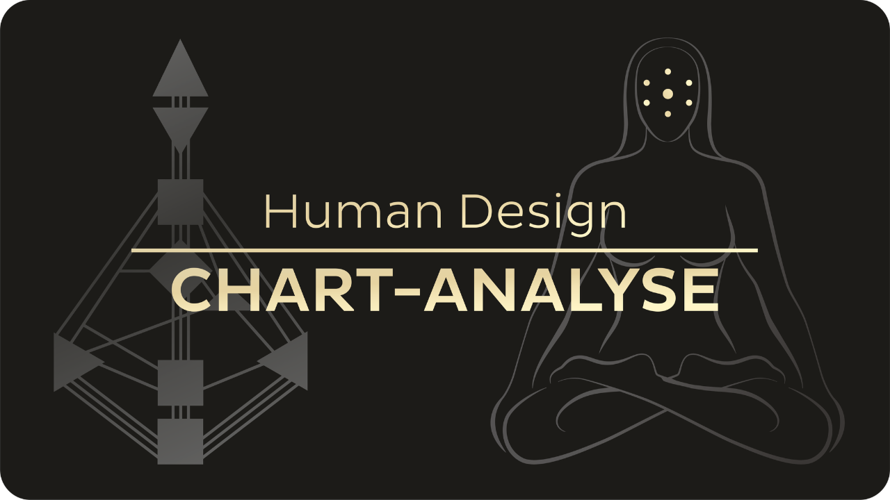 Human Design Chartanalyse