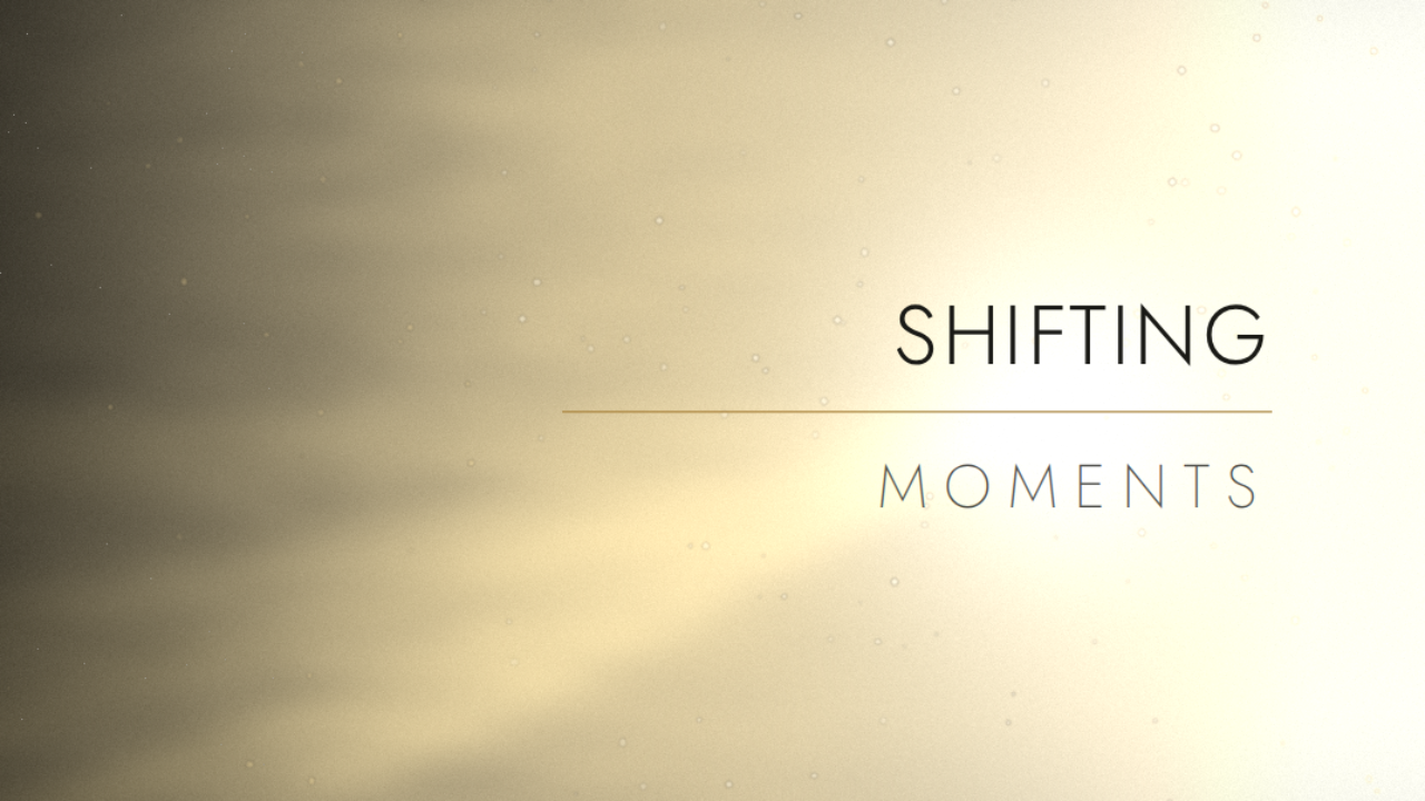 Shifting Moments