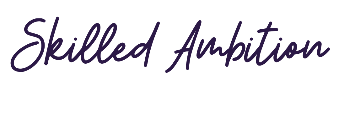 Skilled Ambition
