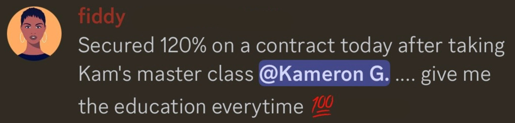 Secured 120% on a contract after Kam's master class