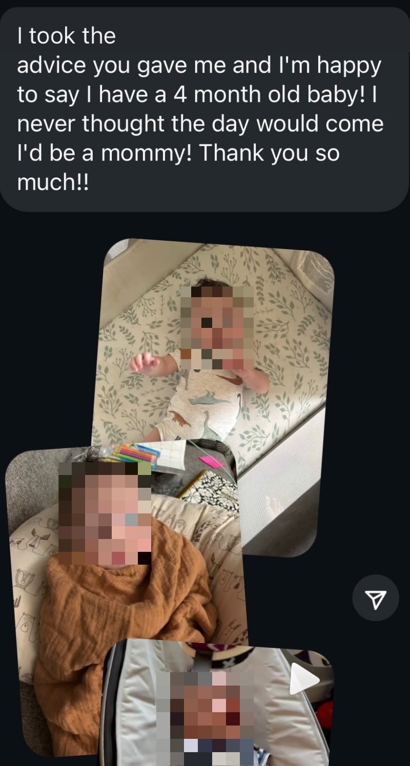 Message: I took the advice you gave me and I have a 4 month old baby, with baby photos