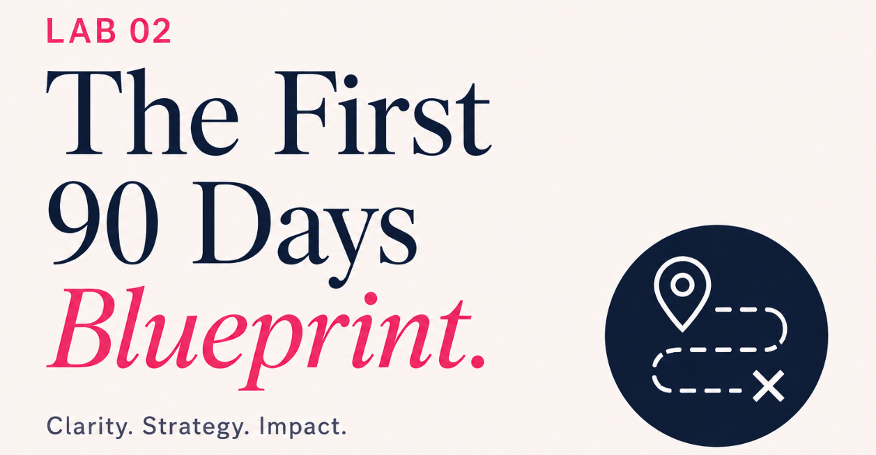 The First 90 Days Blueprint Leadership Lab