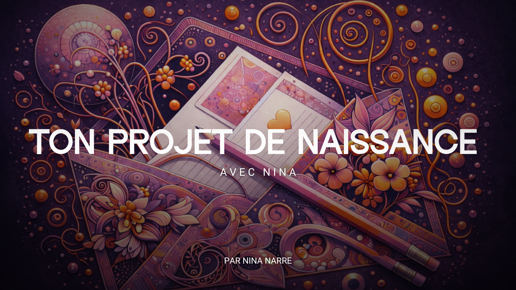 Ton projet de naissance avec Nina