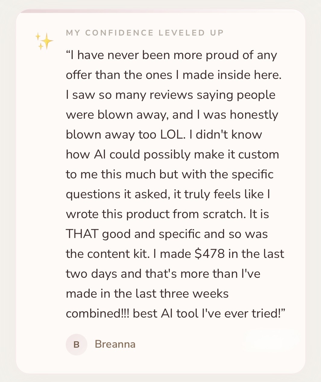 Member story from Breanna: the product feels like she wrote it from scratch, and she made $478 in two days