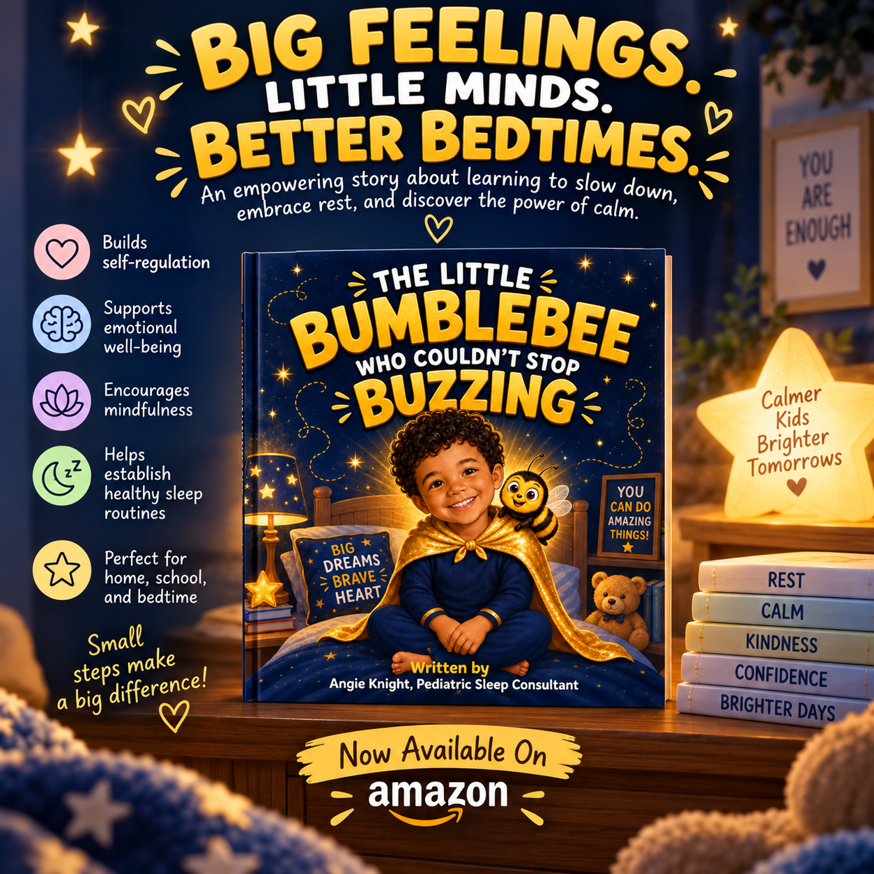 The Little Bumblebee Who Couldn’t Stop Buzzing by Angie Knight — Big feelings. Little minds. Better bedtimes. Available on Amazon.