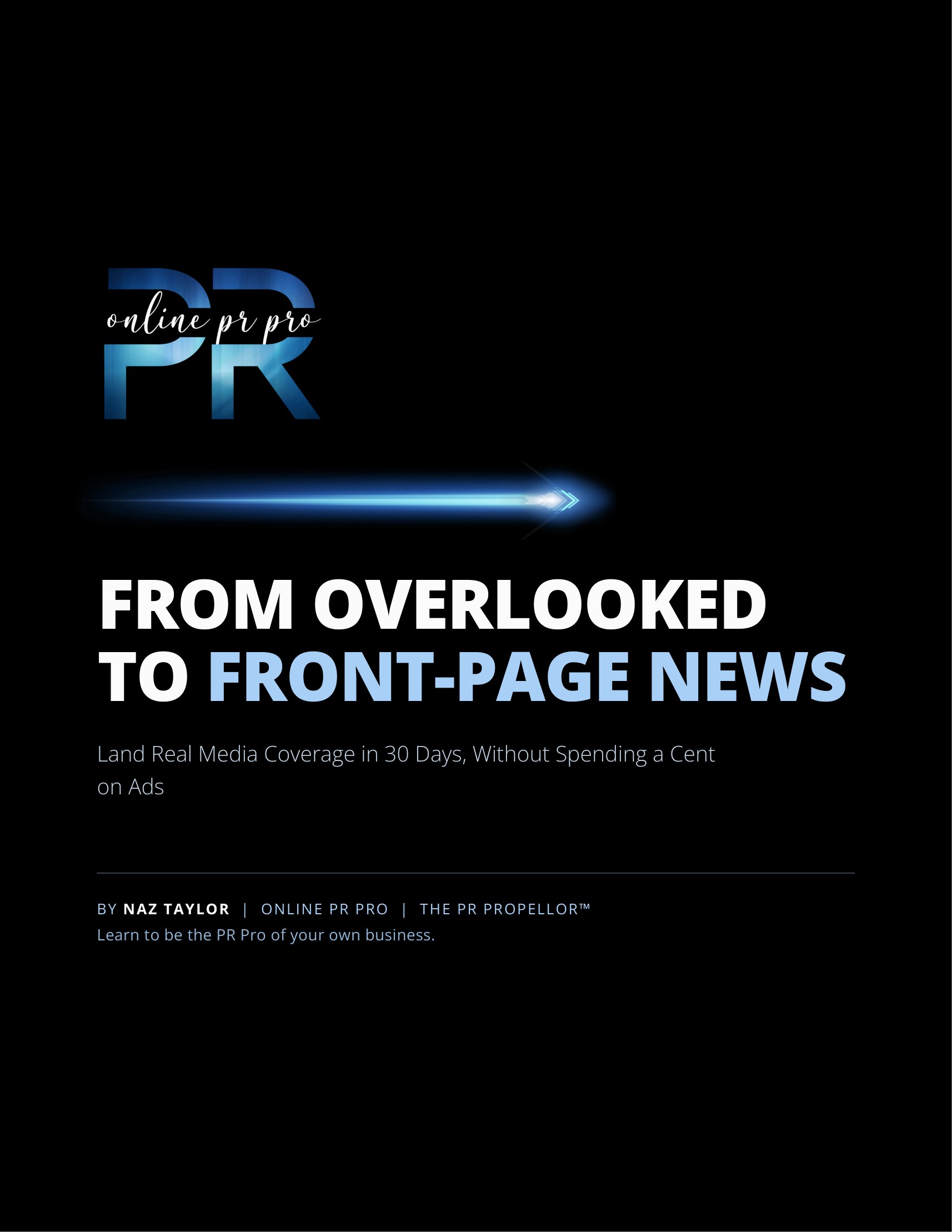 Cover of the free guide, From Overlooked to Front-Page News, by Naz Taylor