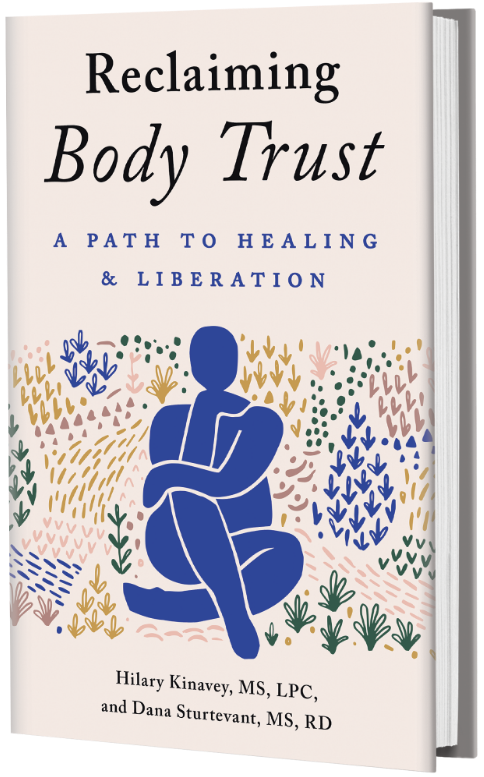 Digital image of the book Reclaiming Body Trust: A Path to Healing and Liberation, by Hilary Kinavey and Dana Sturtevant, founders of Center for Body Trust.
