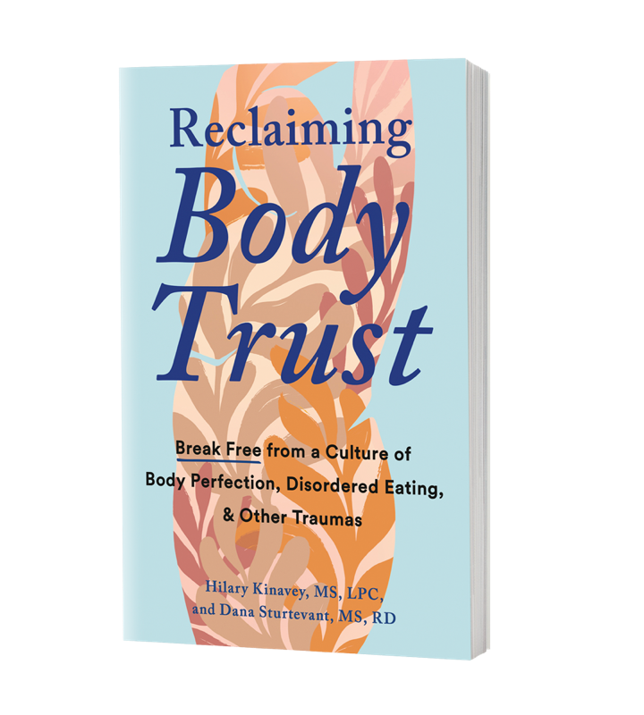 Reclaiming Body Trust: Break Free from a Culture of Body Perfection, Disordered Eating, and Other Traumas