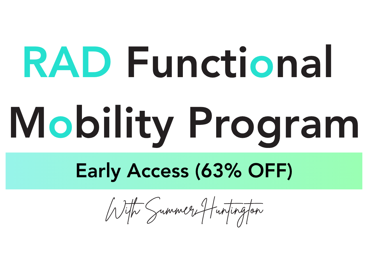 RAD Functional Mobility Program. Early Access (63% OFF). With Summer Huntington