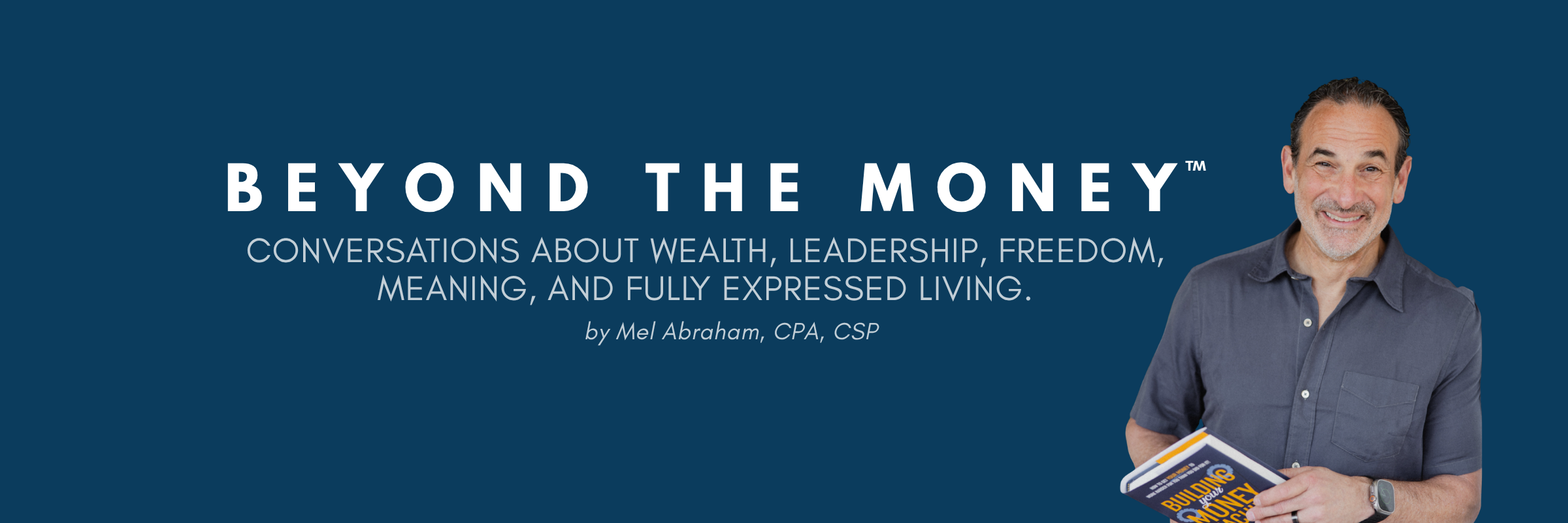 Beyond the Money — by Mel Abraham