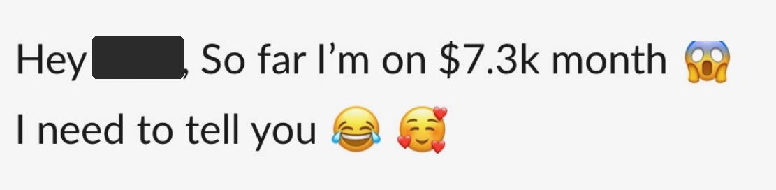 Student message: on a $7.3K month so far