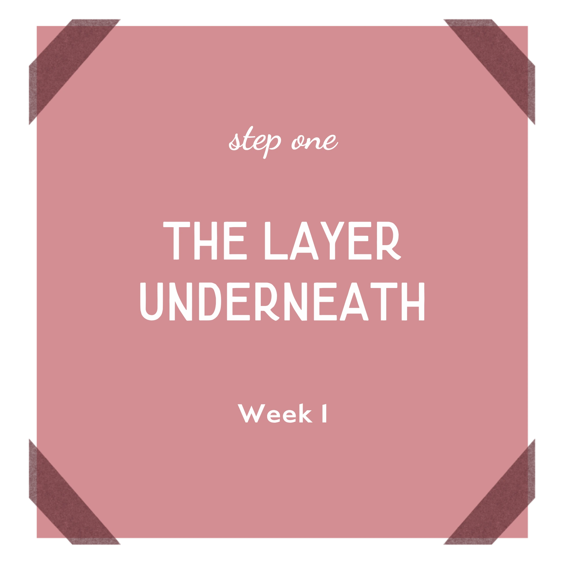 Step 1: The Layer Underneath