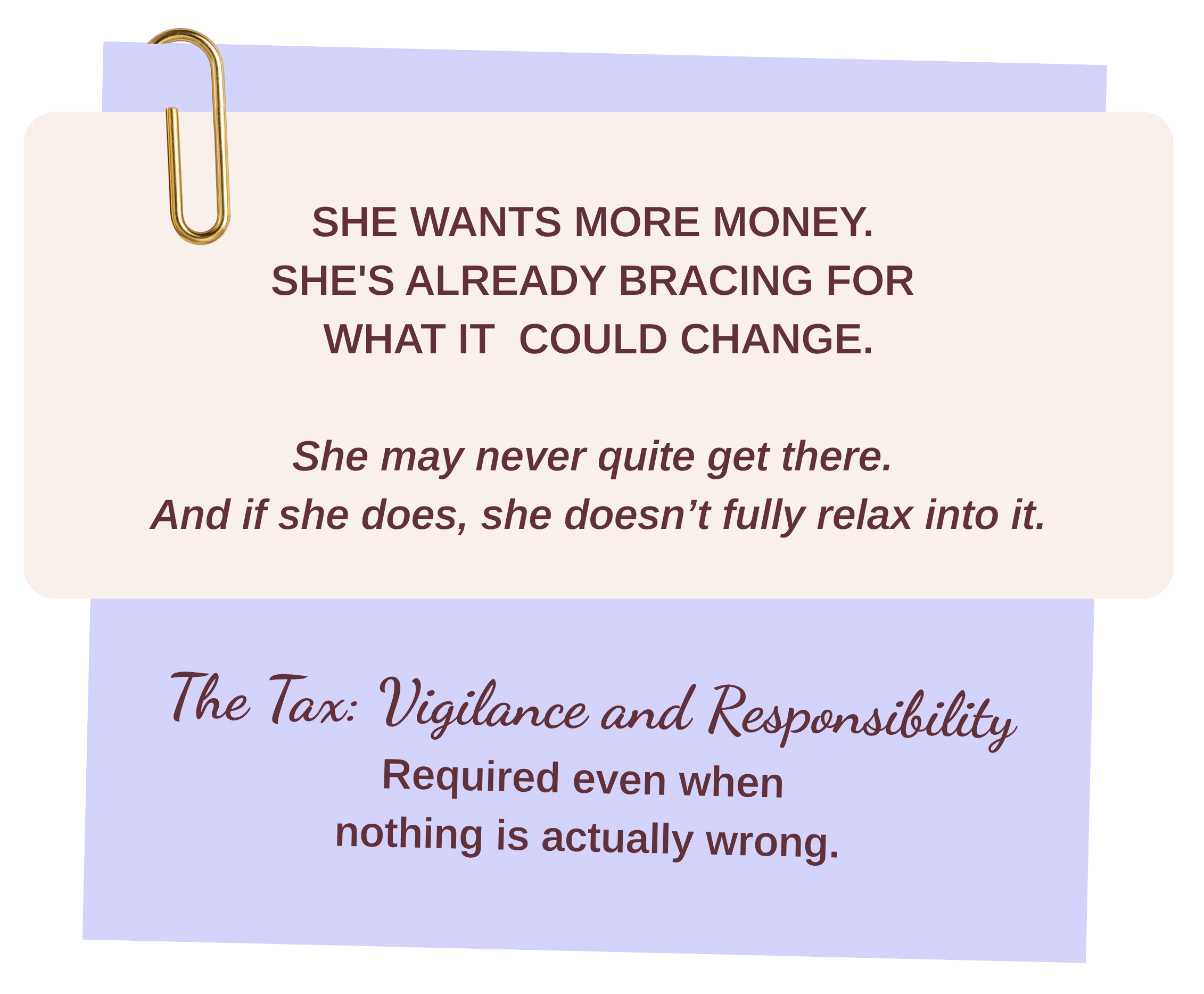 She wants more money. She's already bracing for what it could change.